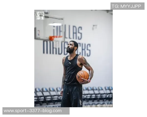 欧文随队出征三连客投篮训练后坚持个人训练展现职业精神